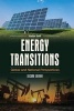 Energy Transitions - Global and National Perspectives (Hardcover, 2nd Revised edition) - Vaclav Smil Photo