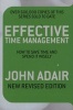 Effective Time Management - How to Save Time and Spend it Wisely (Paperback, Revised edition) - John Adair Photo