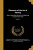 Elements of the Art of Dyeing - With a Description of the Art of Bleaching by Oxymuriatic Acid; Volume 1 (Paperback) - Claude Louis 1748 1822 Berthollet Photo