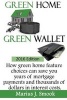 Green Home Green Wallet (Black & White Print) - How Green Home Feature Choices Can Save You Years of Mortgage Payments and Thousands of Dollars in Interest Costs (Paperback) - Marius J Smook Photo