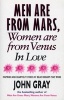 Mars and Venus in Love - Inspiring and Heartfelt Stories of Relationships That Work (Paperback, Reissue) - John Gray Photo