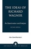 The Ideas of Richard Wagner - An Examination and Analysis (Paperback, 2nd Revised edition) - Alan David Aberbach Photo