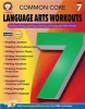 Common Core Language Arts Workouts, Grade 7 - Reading, Writing, Speaking, Listening, and Language Skills Practice (Paperback) - Linda Armstrong Photo