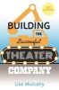 Building the Successful Theater Company (Paperback, 3rd Revised edition) - Lisa Mulcahy Photo