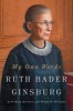 My Own Words (Hardcover) - Ruth Bader Ginsburg Photo