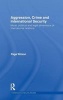 Aggression, Crime and International Security - Moral, Political and Legal Dimensions of International Relations (Hardcover) - Page Wilson Photo