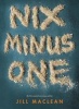 Nix Minus One (Hardcover) - Jill Maclean Photo