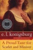 A Proud Taste for Scarlet and Miniver (Paperback, New edition) - E L Konigsburg Photo