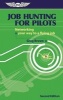 Job Hunting for Pilots - Networking Your Way to a Flying Job (Paperback, 2nd Revised edition) - Greg Brown Photo