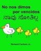 No Nos Dimos Por Vencidos - Libro Ilustrado Para Ninos Espanol (Espana)-Kannada (Edicion Bilingue) (WWW.Rich.Center) (Paperback) - Richard Carlson Jr Photo