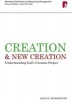 Creation and New Creation - Understanding God's Creation Project (Paperback) - Sean M McDonough Photo