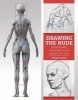 Drawing the Nude - Structure, Anatomy and Observation (Paperback) - Stuart Elliot Photo