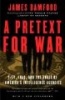 A Pretext for War - 9/11, Iraq, and the Abuse of America's Intelligence Agencies (Paperback, 1st Anchor Books ed) - James Bamford Photo