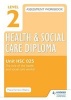 Level 2 Health & Social Care Diploma HSC 025 Assessment Workbook: The Role of the Health and Social Care Worker, HSC 025 (Paperback) - Maria Ferreiro Peteiro Photo