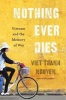 Nothing Ever Dies - Vietnam and the Memory of War (Hardcover) - Viet Thanh Nguyen Photo