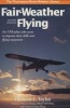 Fair-Weather Flying - For VFR Pilots Who Want To Improve Their Skills And Flying Enjoyment (Hardcover, 2nd Revised edition) - Richard L Taylor Photo