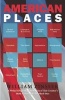 American Places - A Writer's Pilgrimage to Sixteen of This Country's Most Visited and Cherished Sites (Paperback, Paul Dry Books) - William Zinsser Photo