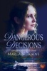 Dangerous Decisions (Paperback) - Margaret Kaine Photo