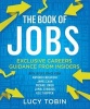 The Book of Jobs - Exclusive Careers Guidance from Insiders (Paperback) - Lucy Tobin Photo