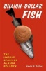 Billion-dollar Fish - The Untold Story of Alaska Pollock (Hardcover) - Kevin M Bailey Photo