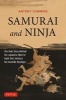 Samurai and Ninja - The Real Story Behind the Japanese Warrior Myth That Shatters the Bushido Mystique (Hardcover) - Antony Cummins Photo