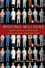 Moving Millions - How Coyote Capitalism Fuels Global Immigration (Hardcover) - Jeffrey Kaye Photo