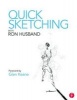 Quick Sketching with  (Paperback) - Ron Husband Photo