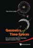 Geometry of Time-Spaces - Non-Commutative Algebraic Geometry, Applied to Quantum Theory (Hardcover) - Olav Arnfinn Laudal Photo