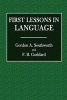 First Lessons in Language (Paperback) - Gordon A Southworth Photo