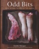 Odd Bits - How to Cook the Rest of the Animal (Hardcover) - Jennifer McLagan Photo