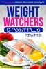 Weight Watchers 0 Point Plus Recipes - The Ultimate Weight Watchers Cookbook (Paperback) - Gordon Rock Photo