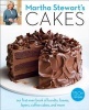 Martha Stewart's Cakes - Our First-Ever Book of Layer Cakes, Bundts, Loaves, Cheesecakes, Icebox Cakes, and More (Paperback) - Editors of Martha Stewart Living Photo