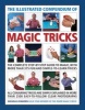 The Illustrated Compendium of Magic Tricks - The Complete Step-by-Step Guide to Magic, with More Than 375 Fun and Simple-to-Learn Tricks (Paperback) - Nicholas Einhorn Photo