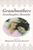 Grandmothers - Granddaughters Remember (Hardcover, New) - Marguerite Guzman Bouvard Photo