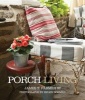 Porch Living (Hardcover) - James T Farmer Photo