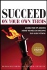 Succeed on Your Own Terms - Lessons from Top Achievers Around the World on Developing Your Unique Potential (Hardcover) - Herb Greenberg Photo