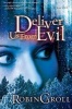 Deliver Us from Evil (Paperback) - Robin Caroll Photo