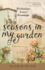 Seasons in My Garden - Meditations from a Hermitage (Paperback) - Elizabeth Wagner Photo