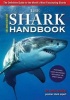 The Shark Handbook - The Essential Guide for Understanding the Sharks of the World (Paperback, 2nd Revised edition) - Gregory Skomal Photo