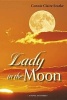 Lady in the Moon - A Novel in Stories (Paperback) - Connie Claire Szarke Photo