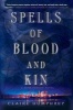 Spells of Blood and Kin - A Dark Fantasy (Hardcover) - Claire Humphrey Photo