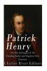 Patrick Henry - The Life and Legacy of the Founding Father and Virginia's First Governor (Paperback) - Charles River Editors Photo