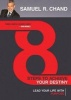 8 Steps to Achieve Your Destiny - Lead Your Life with Purpose (Hardcover) - Samuel R Chand Photo