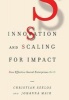 Innovation and Scaling for Impact - How Effective Social Enterprises Do it (Hardcover) - Johanna Mair Photo