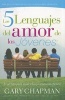 Los 5 Lenguajes del Amor de los Jovenes - El Secreto Para Amar A los Jovenes Con Eficacia (Spanish, Paperback) - Gary Chapman Photo