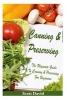 Canning and Preserving - The Ultimate Guide to Canning and Preserving for Beginners ** Includes Canning and Preserving Recipes ***(Canning and Preserving, Canning and Preserving at Home, Canning Books (Paperback) - Scott David Photo