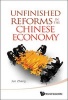 Unfinished Reforms in the Chinese Economy (Hardcover) - Jun Zhang Photo