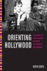 Orienting Hollywood - A Century of Film Culture Between Los Angeles and Bombay (Paperback) - Nitin Govil Photo