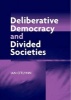 Deliberative Democracy and Divided Societies (Hardcover) - Ian Oflynn Photo