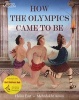 How the Olympics Came to be (Paperback) - Helen East Photo